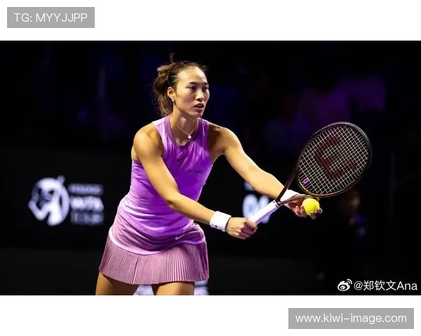 郑钦文强势挺进总决赛四强展现中国网球新生力量与无畏精神